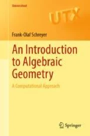 An Introduction to Algebraic Geometry: A Computational Approach ...