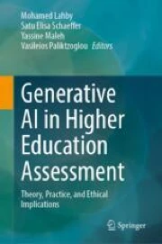 Generative AI in Higher Education Assessment: Theory, Practice, and ...