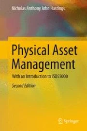 Physical Asset Management: With an Introduction to ISO55000 | Springer ...