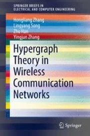 Hypergraph Theory in Wireless Communication Networks | Springer Nature Link
