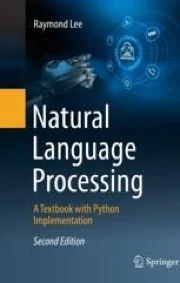 Natural Language Processing: A Textbook with Python Implementation ...
