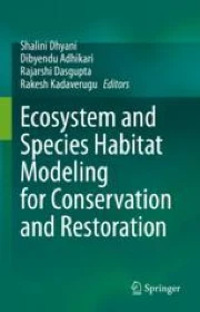 Ecosystem and Species Habitat Modeling for Conservation and Restoration ...