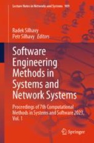 Software Engineering Methods in Systems and Network Systems
Proceedings of 7th Computational Methods in Systems and Software 2023, Vol. 1