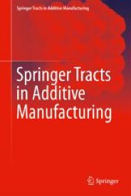 Springer Tracts in Additive Manufacturing | Book series home