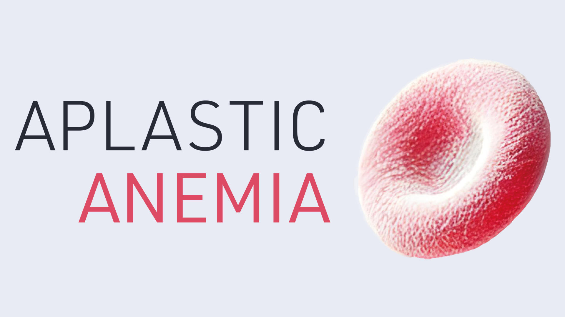 Aplastic Anemia