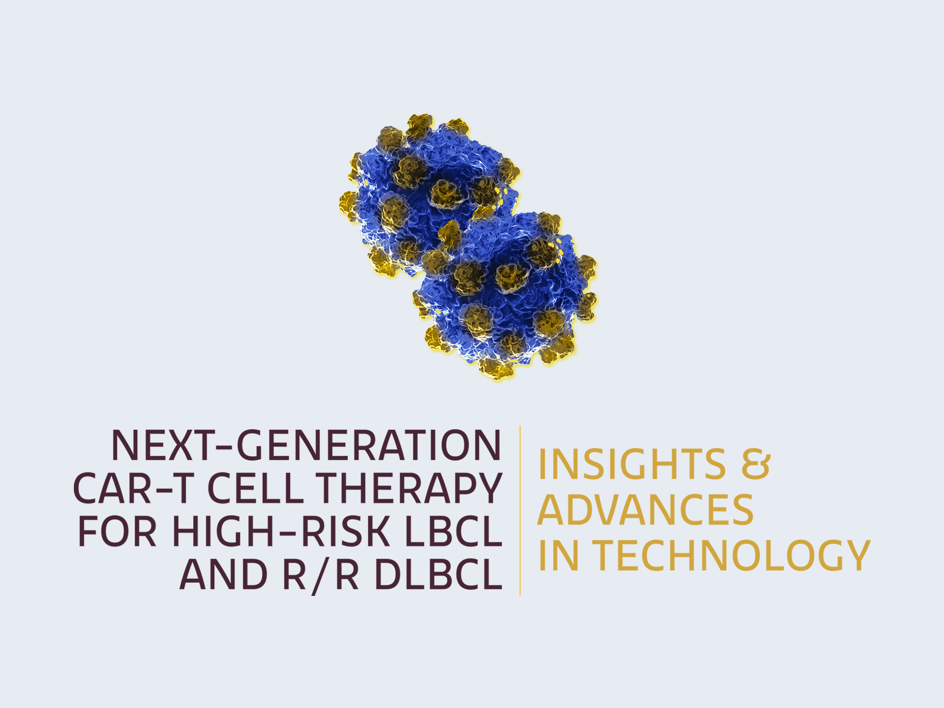 Next-Generation CAR-T Cell Therapy for High Risk LBCL and R/R DLBCL