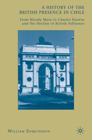 A History Of The British Presence In Chile Springerlink