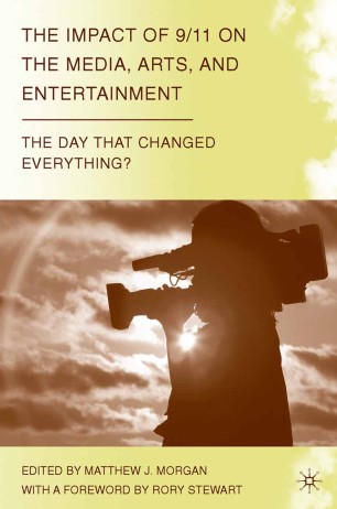 The Impact of 9/11 on the Media, Arts, and Entertainment | SpringerLink