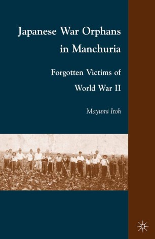 Japanese War Orphans In Manchuria Springerlink