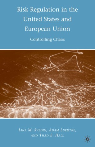 Risk Regulation In The United States And European Union