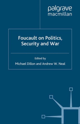 Foucault On Politics Security And War Springerlink