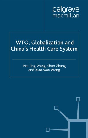Wto Globalization And China S Health Care System Springerlink