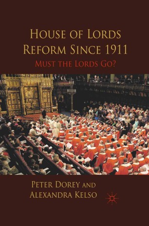 House Of Lords Reform Since 1911 Springerlink