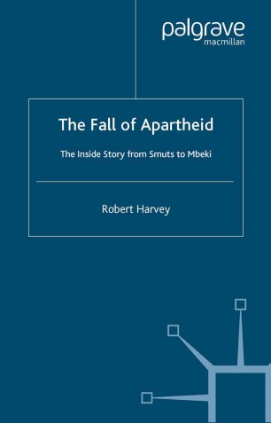 The Fall Of Apartheid Springerlink