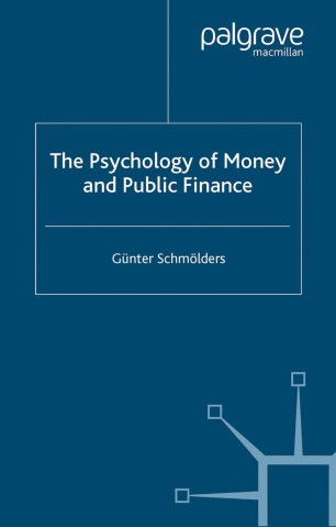 The Psychology Of Money And Public Finance Springerlink
