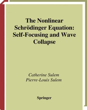 The Nonlinear Schr 246 Dinger Equation Self Focusing And Wave
