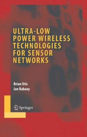 Ultra Low Power Wireless Technologies For Sensor Networks