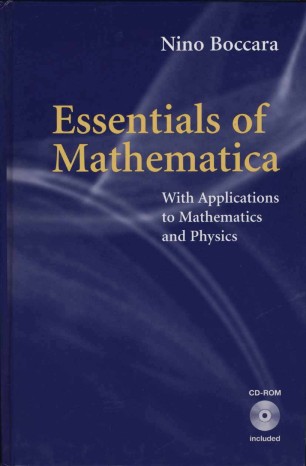 Essentials Of Mathematica With Applications To Mathematics And Physics