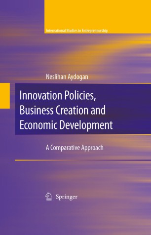 Innovation Policies Business Creation And Economic Development Springerlink