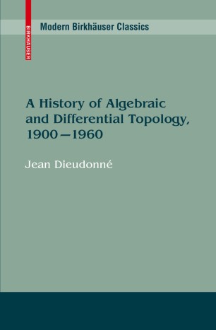 A History Of Algebraic And Differential Topology 1900 1960 Springerlink