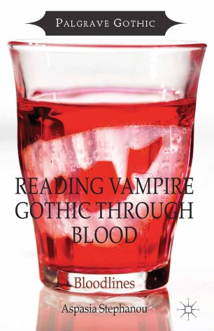 Reading Vampire Gothic Through Blood Springerlink