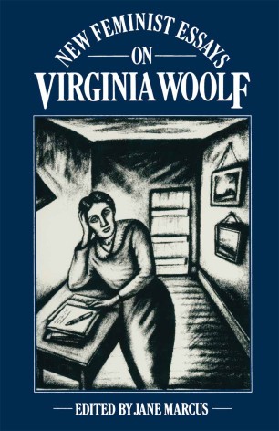 New Feminist Essays On Virginia Woolf Springerlink