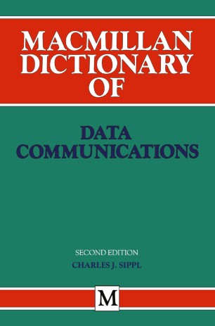 Macmillan Dictionary Of Data Communications Springerlink