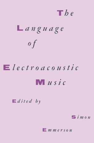 The Language Of Electroacoustic Music Springerlink