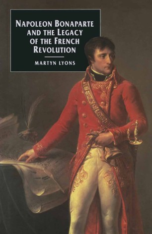 Napoleon Bonaparte And The Legacy Of The French Revolution Springerlink