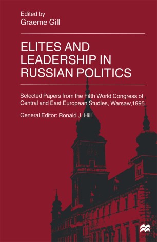Elites And Leadership In Russian Politics Springerlink