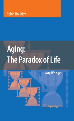 Aging The Paradox Of Life Springerlink