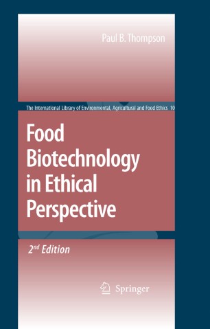 Food Biotechnology In Ethical Perspective Springerlink