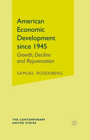 American Economic Development Since 1945 Growth Decline