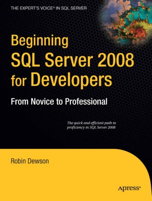 Beginning Sql Server 2008 For Developers Springerlink