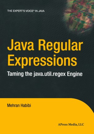Java Regular Expressions: Taming the java.util.regex Engine | SpringerLink