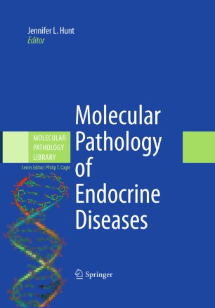Molecular Pathology Of Endocrine Diseases Springerlink
