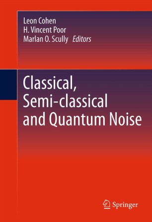 Classical, Semi-classical and Quantum Noise | SpringerLink