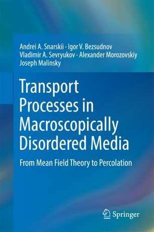Transport Processes In Macroscopically Disordered Media From Mean Field
Theory To Percolation