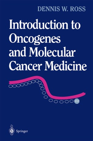 Introduction To Oncogenes And Molecular Cancer Medicine