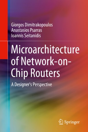 Microarchitecture of Network-on-Chip Routers | SpringerLink