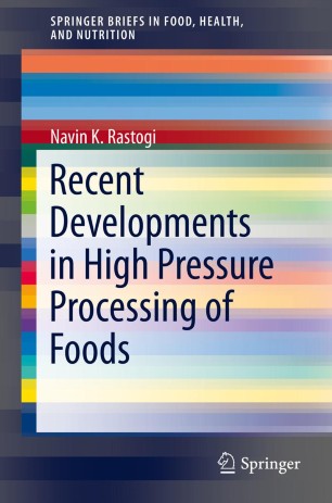 Recent Developments In High Pressure Processing Of Foods Springerlink