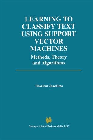 Learning To Classify Text Using Support Vector Machines The Springer
International Series In Engineering And