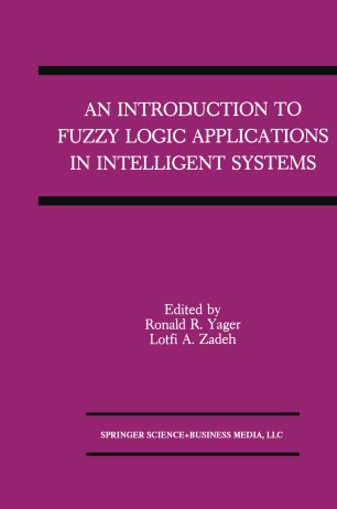 An Introduction To Fuzzy Logic Applications In Intelligent - 