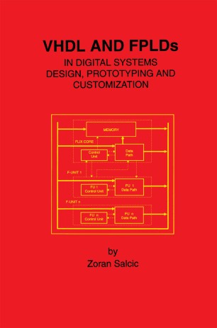 Vhdl And Fplds In Digital Systems Design Prototyping And Customization Springerlink