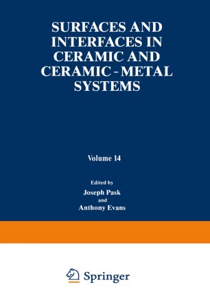 Surfaces And Interfaces In Ceramic And Ceramic Metal