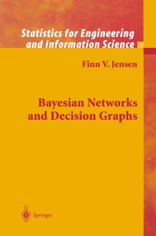 Bayesian Networks And Decision Graphs Springerlink