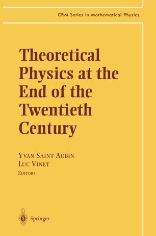 Theoretical Physics At The End Of The Twentieth Century Springerlink