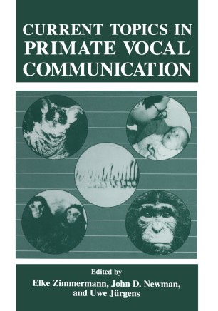 Current Topics In Primate Vocal Communication