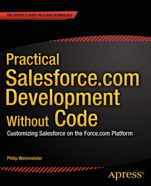 Practical Salesforce Com Development Without Code