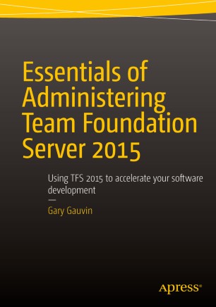 Essentials Of Administering Team Foundation Server 2015